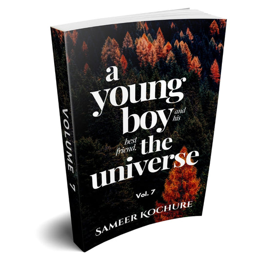 A Young Boy And His Best Friend, The Universe. Vol. 7