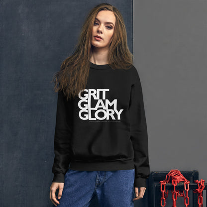 Grit Glam Glory: Unisex Sweatshirt